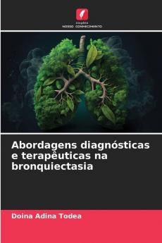 Abordagens diagnósticas e terapêuticas na bronquiectasia