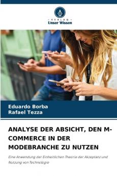 ANALYSE DER ABSICHT DEN M-COMMERCE IN DER MODEBRANCHE ZU NUTZEN