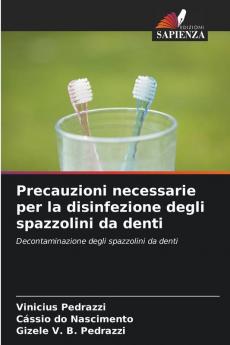 Precauzioni necessarie per la disinfezione degli spazzolini da denti