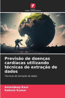 Previsão de doenças cardíacas utilizando técnicas de extração de dados