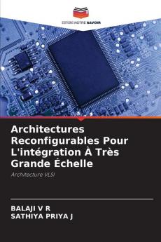Architectures Reconfigurables Pour L'intégration À Très Grande Échelle