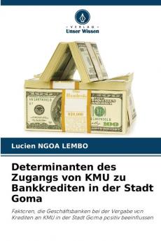 Determinanten des Zugangs von KMU zu Bankkrediten in der Stadt Goma
