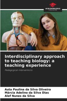 Interdisciplinary approach to teaching biology
