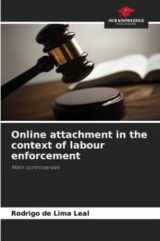 Online attachment in the context of labour enforcement