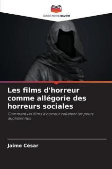 Les films d'horreur comme allégorie des horreurs sociales