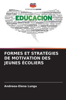 FORMES ET STRATÉGIES DE MOTIVATION DES JEUNES ÉCOLIERS