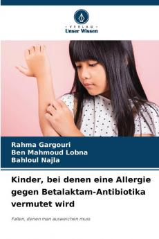 Kinder bei denen eine Allergie gegen Betalaktam-Antibiotika vermutet wird