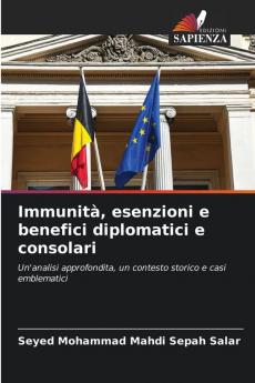 Immunità esenzioni e benefici diplomatici e consolari
