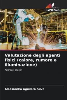 Valutazione degli agenti fisici (calore rumore e illuminazione)