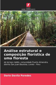 Análise estrutural e composição florística de uma floresta