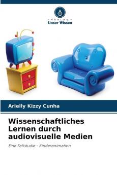 Wissenschaftliches Lernen durch audiovisuelle Medien