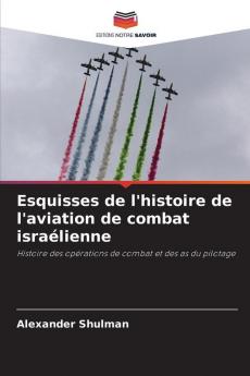 Esquisses de l'histoire de l'aviation de combat israélienne