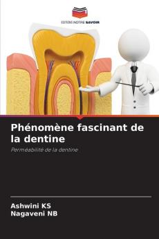 Phénomène fascinant de la dentine