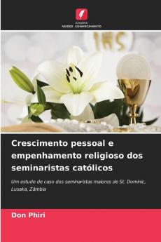 Crescimento pessoal e empenhamento religioso dos seminaristas católicos