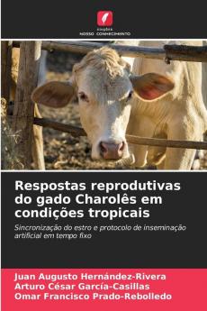 Respostas reprodutivas do gado Charolês em condições tropicais