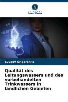 Qualität des Leitungswassers und des vorbehandelten Trinkwassers in ländlichen Gebieten