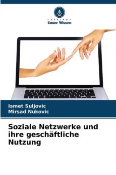 Soziale Netzwerke und ihre geschäftliche Nutzung