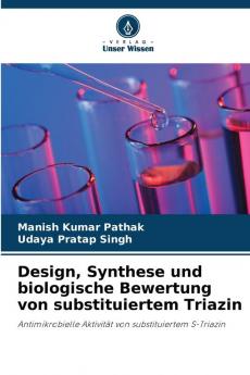 Design Synthese und biologische Bewertung von substituiertem Triazin