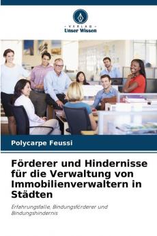 Förderer und Hindernisse für die Verwaltung von Immobilienverwaltern in Städten