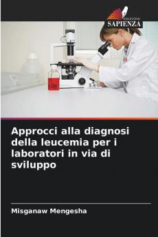 Approcci alla diagnosi della leucemia per i laboratori in via di sviluppo