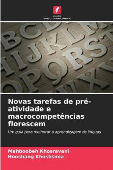 Novas tarefas de pré-atividade e macrocompetências florescem