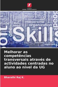 Melhorar as competências transversais através de actividades centradas no aluno ao nível da UG