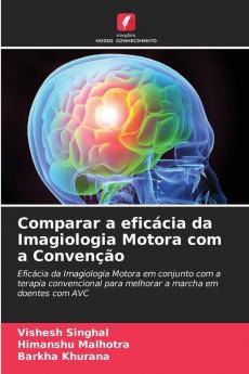 Comparar a eficácia da Imagiologia Motora com a Convenção