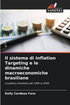 Il sistema di Inflation Targeting e le dinamiche macroeconomiche brasiliane