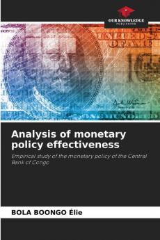 Analysis of monetary policy effectiveness