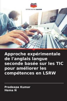 Approche expérimentale de l'anglais langue seconde basée sur les TIC pour améliorer les compétences en LSRW