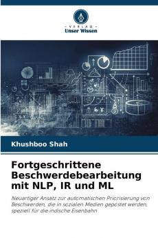 Fortgeschrittene Beschwerdebearbeitung mit NLP IR und ML