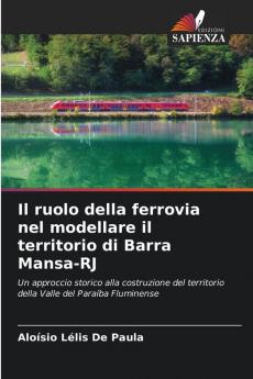 Il ruolo della ferrovia nel modellare il territorio di Barra Mansa-RJ