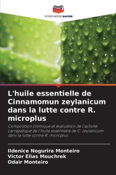 L'huile essentielle de Cinnamomun zeylanicum dans la lutte contre R. microplus