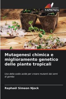 Mutagenesi chimica e miglioramento genetico delle piante tropicali