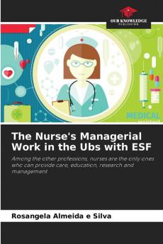The Nurse's Managerial Work in the Ubs with ESF