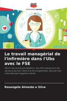 Le travail managérial de l'infirmière dans l'Ubs avec le FSE