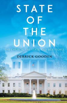 State of the Union: The Church The State and Her People