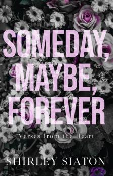 Someday Maybe Forever