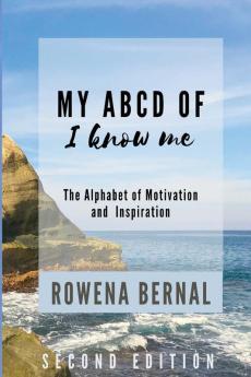 My ABCD of I Know Me: The Alphabet of Motivation and Inspiration