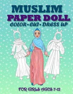 Muslim Paper Doll for Girls Ages 7-12; Cut Color and Dress up