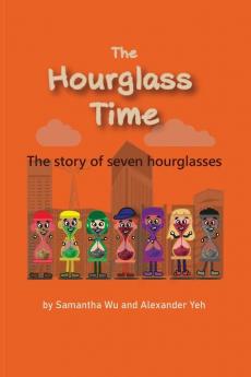 The Hourglass Time: A Story of Seven Hourglasses