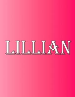 Lillian: 100 Pages 8.5 X 11 Personalized Name on Notebook College Ruled Line Paper