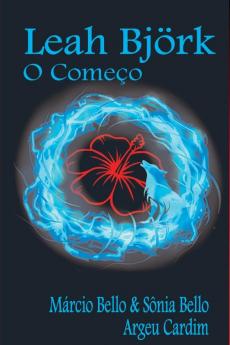 Leah Björk: O Começo (Portuguese Edition)