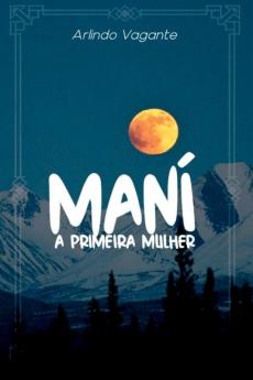 Man�� A Primeira Mulher
