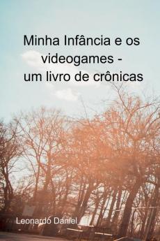 Minha Inf��ncia E Os Videogames