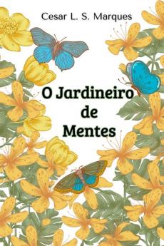 O Jardineiro De Mentes