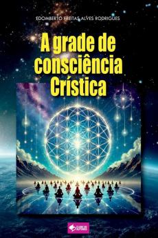 A Grade De Consci��ncia Cr��stica