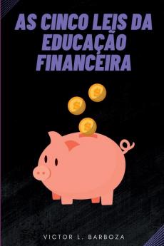 As Cinco Leis Da Educa����o Financeira