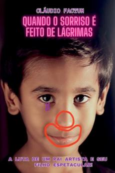 Quando O Sorriso �� Feito De L��grimas