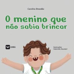 O menino que não sabia brincar